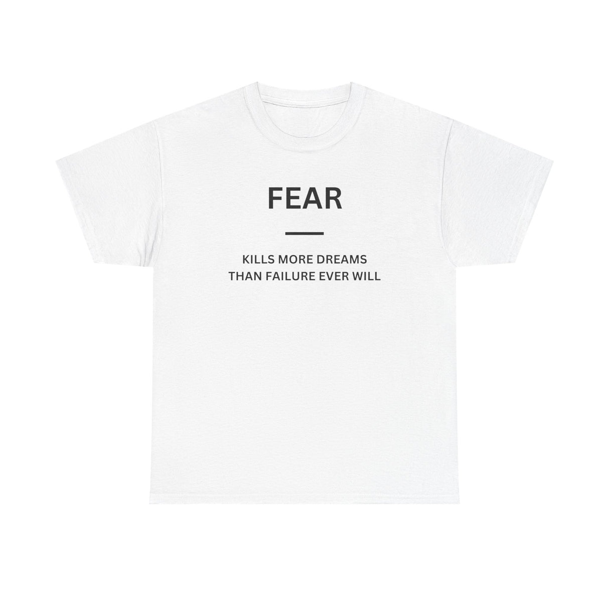 Fear Kills More Dreams