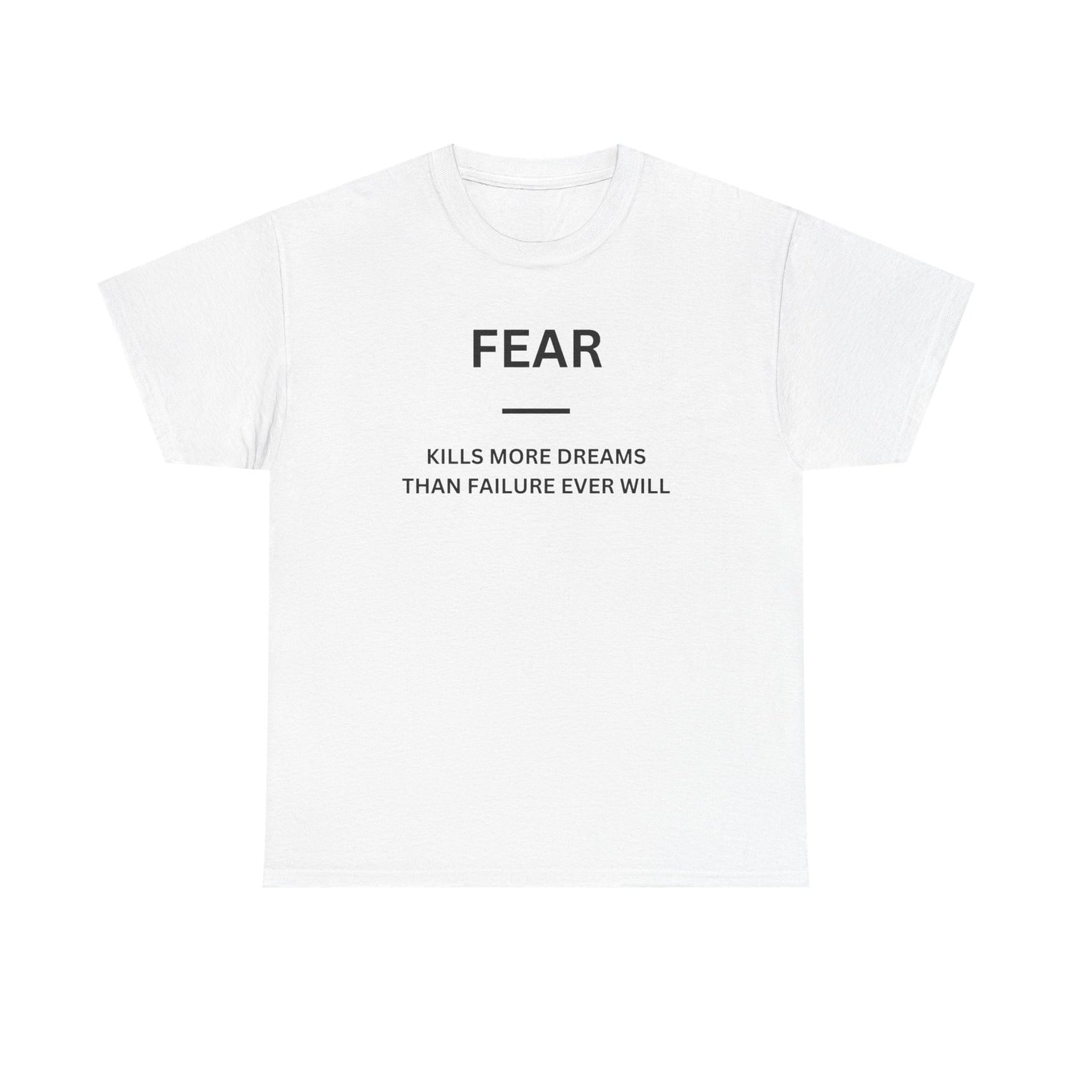 Fear Kills More Dreams