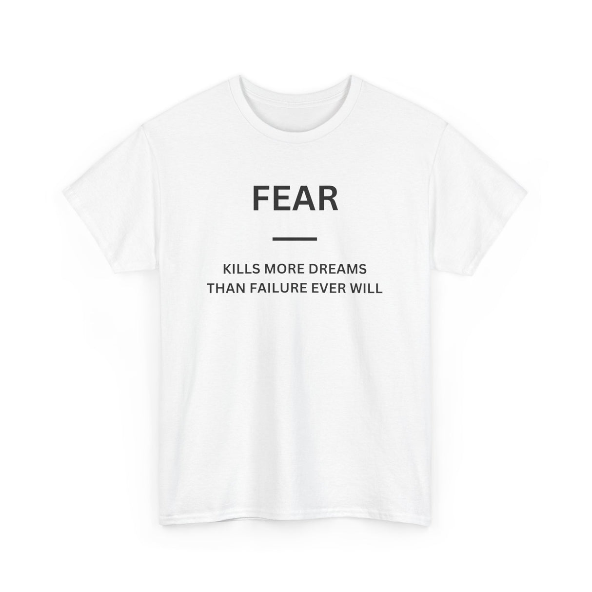 Fear Kills More Dreams