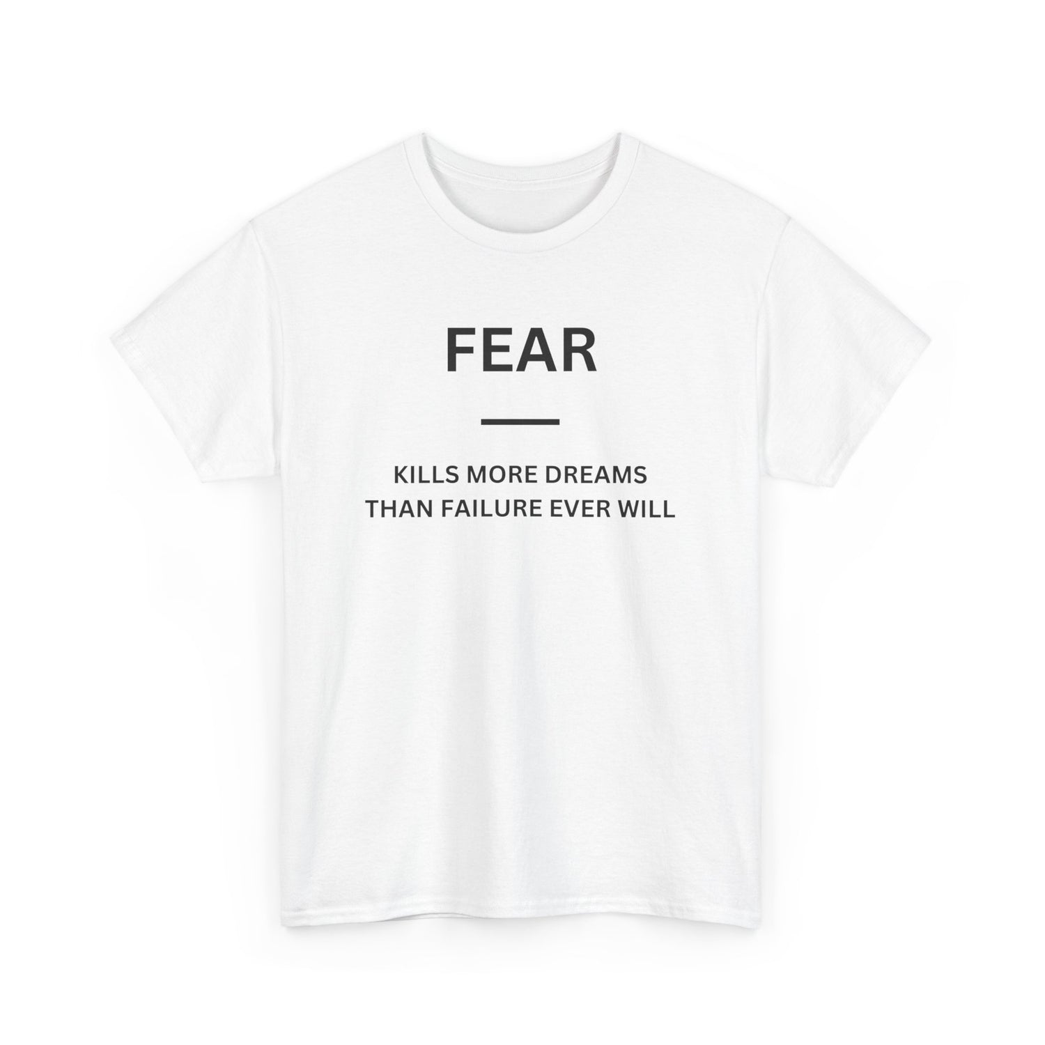 Fear Kills More Dreams