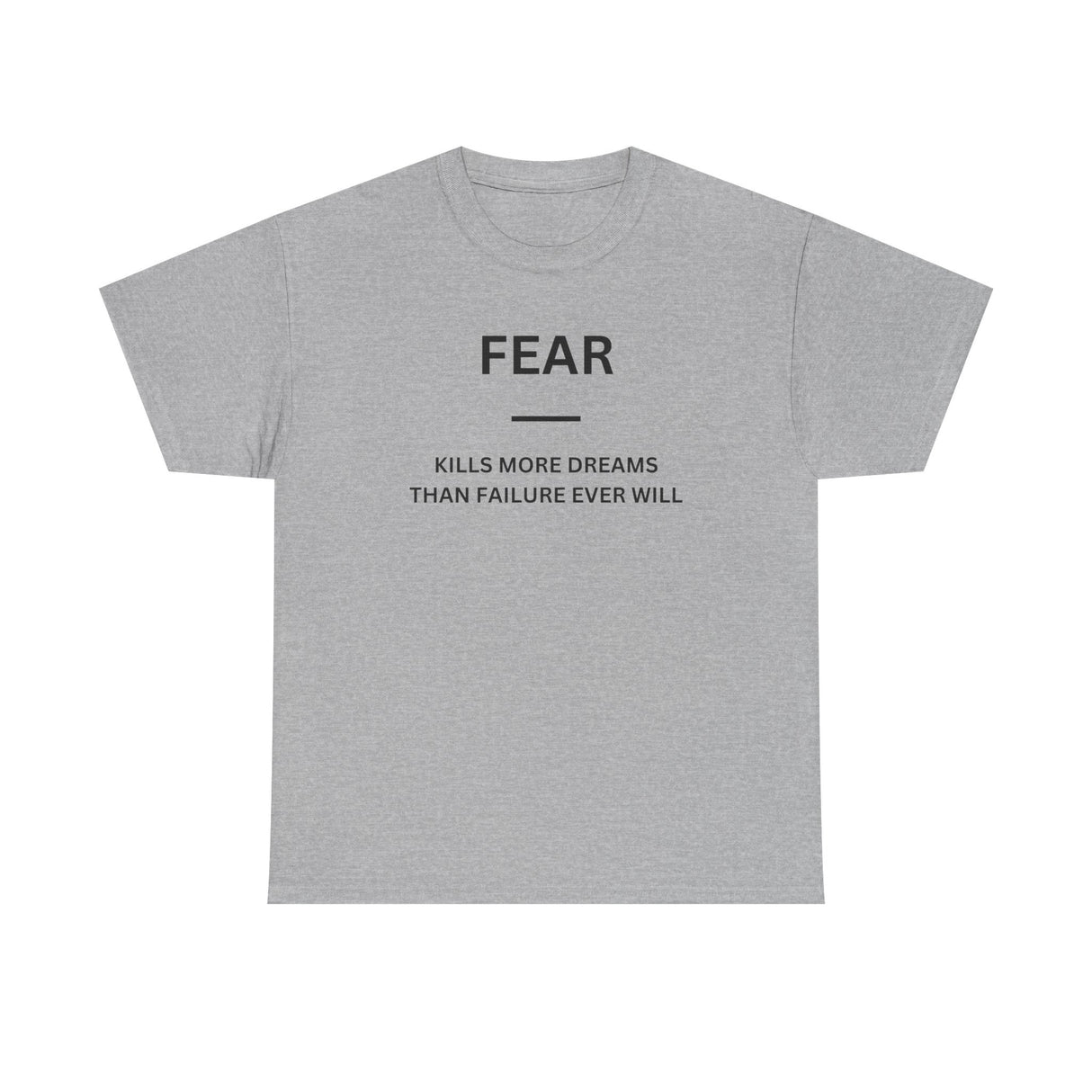 Fear Kills More Dreams