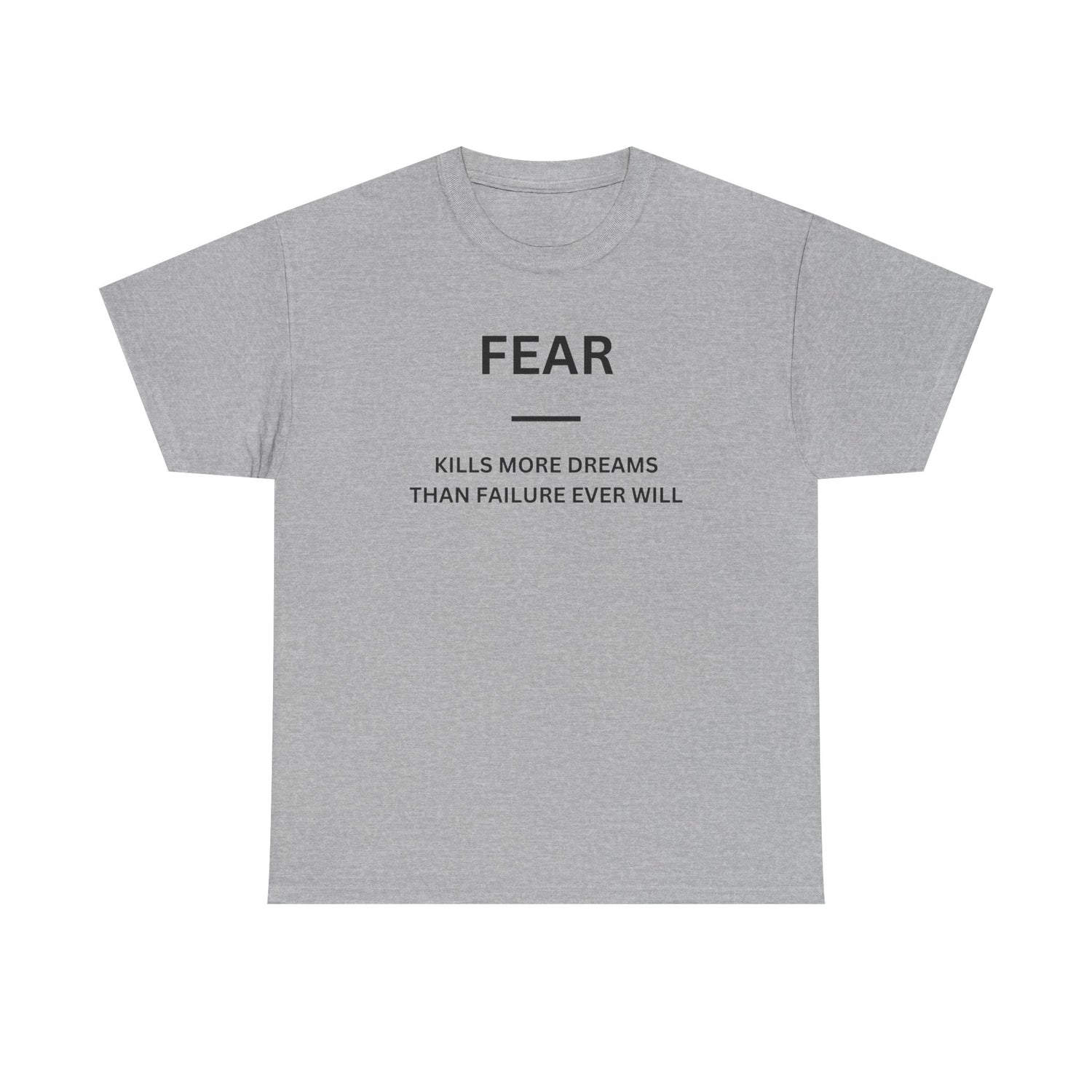 Fear Kills More Dreams