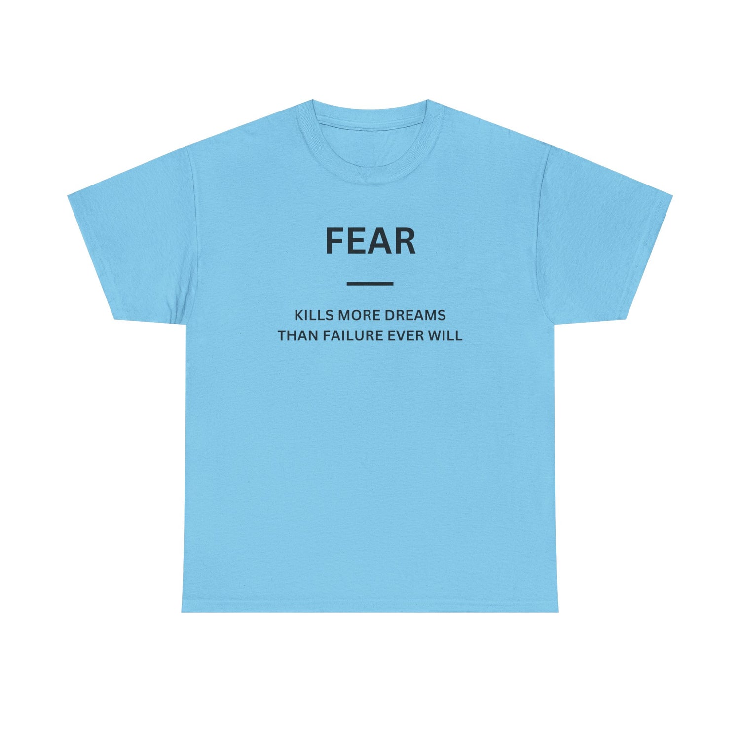 Fear Kills More Dreams