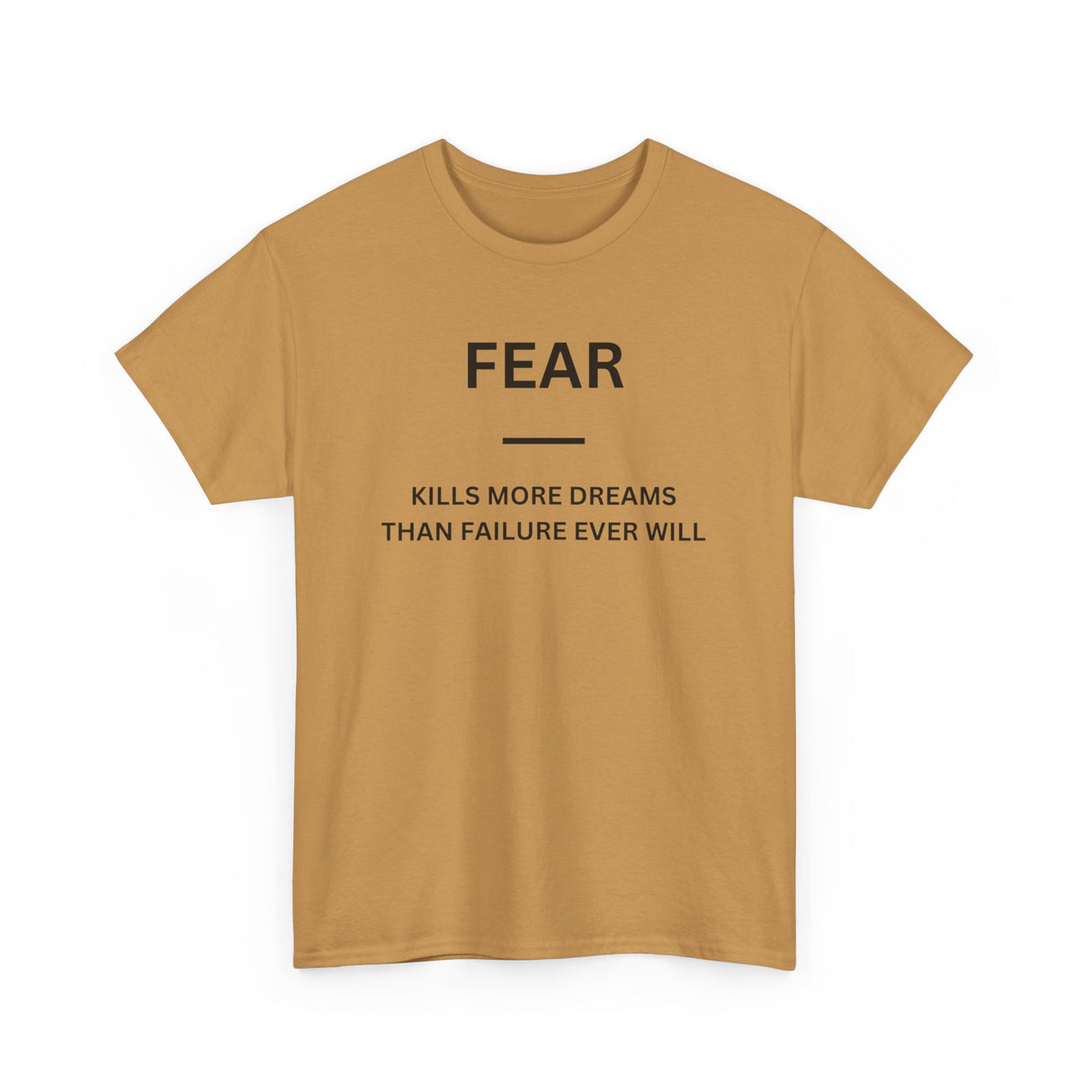 Fear Kills More Dreams