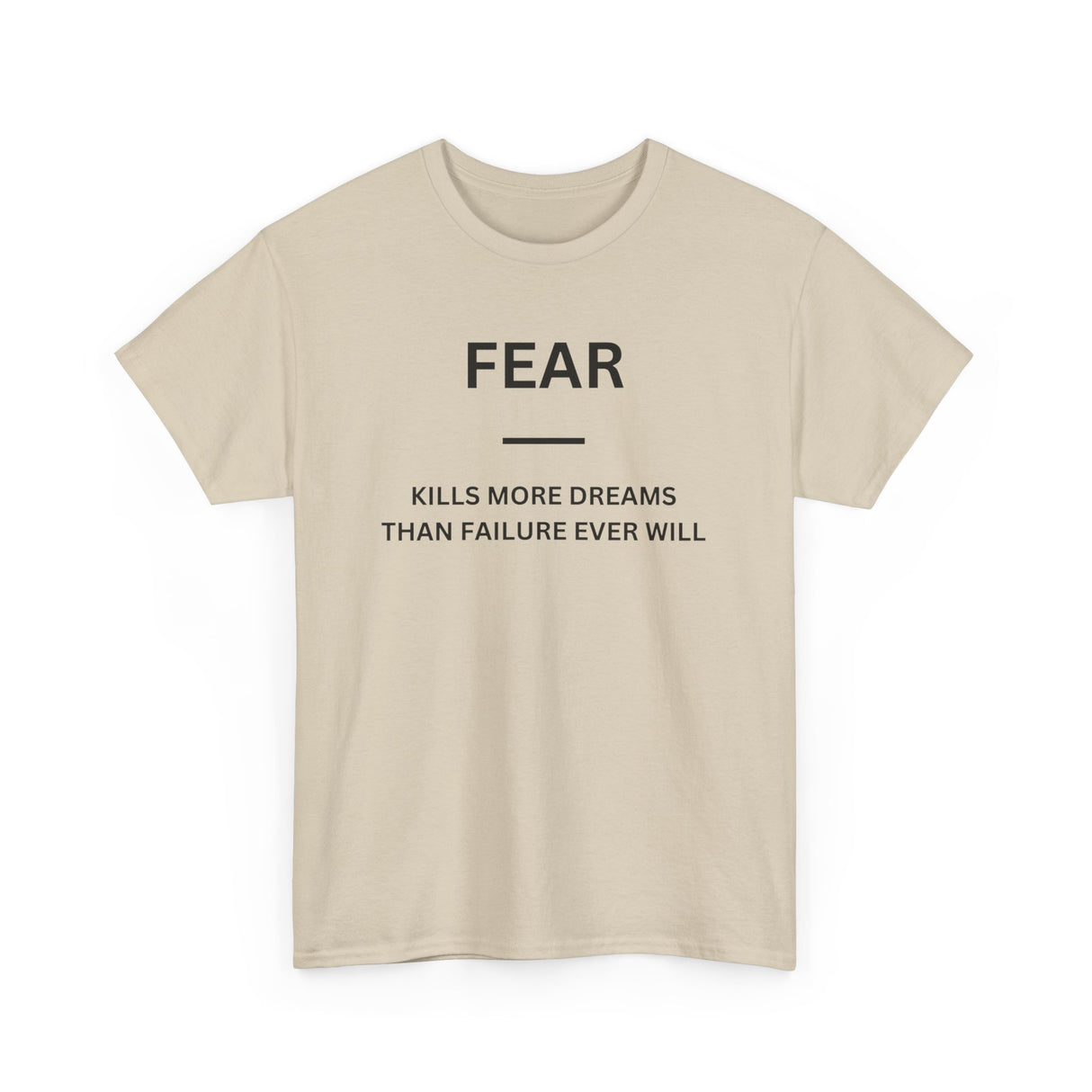 Fear Kills More Dreams