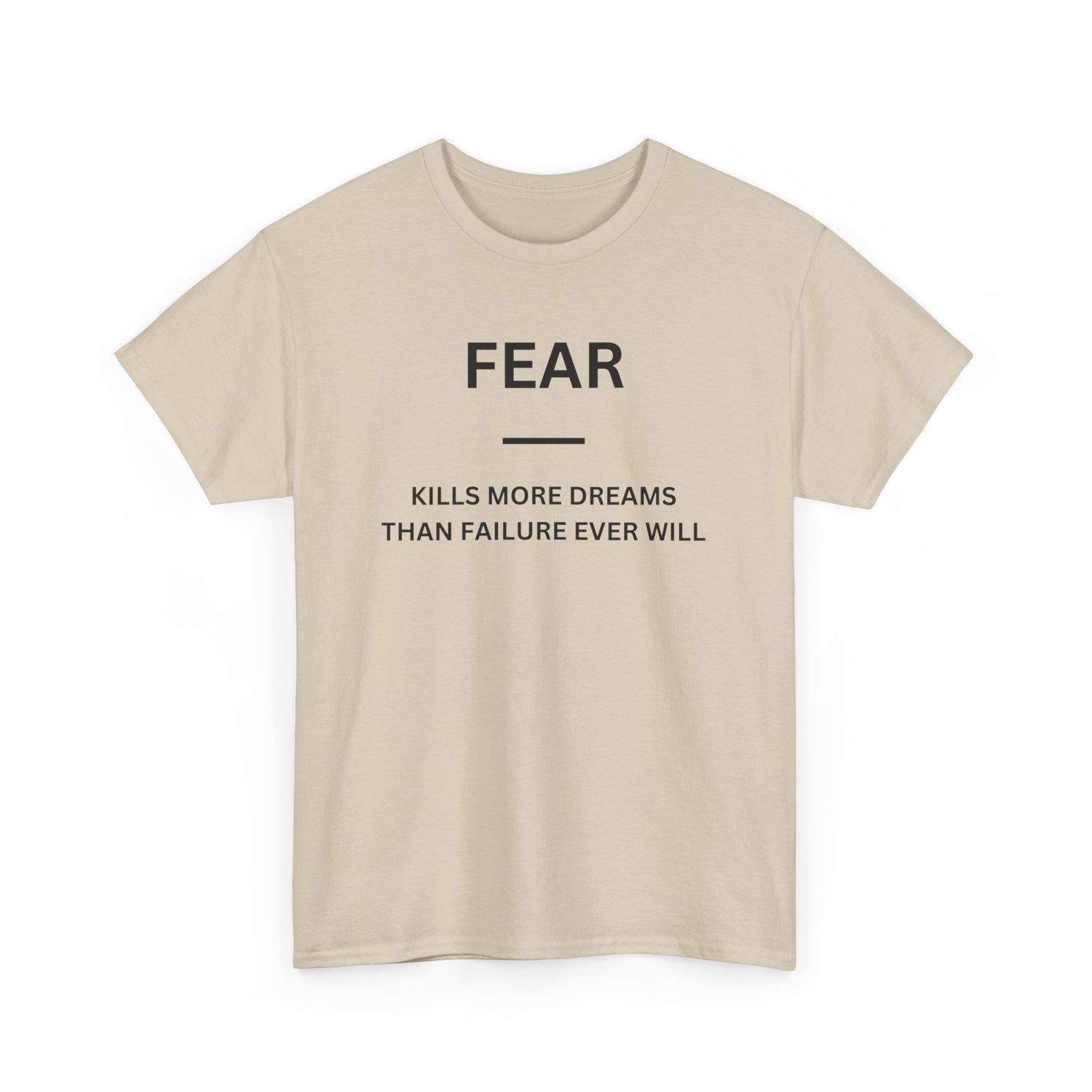 Fear Kills More Dreams