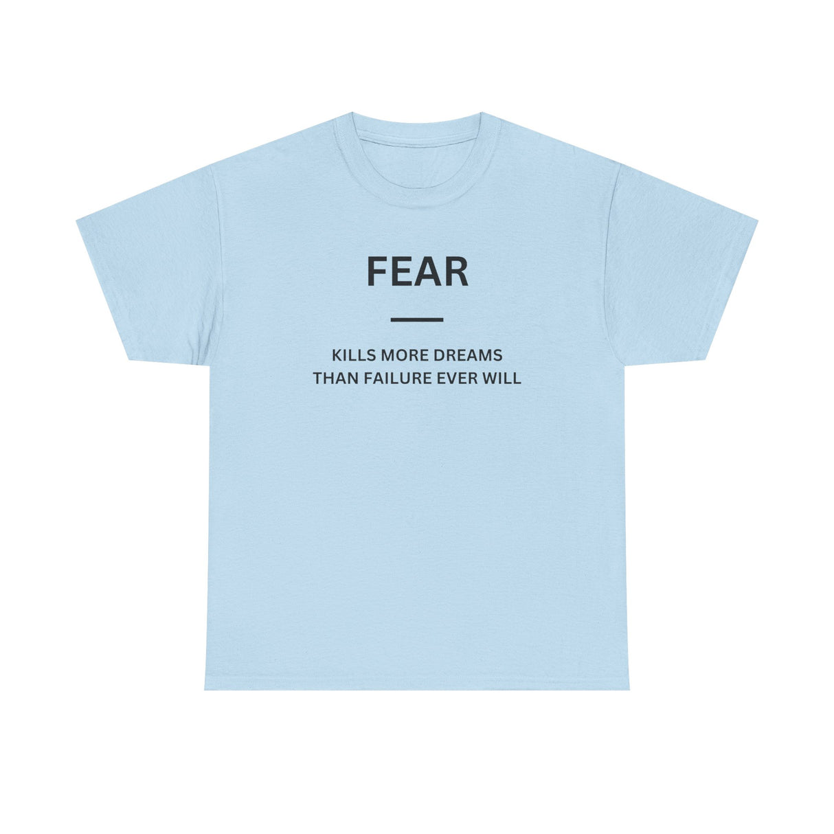 Fear Kills More Dreams