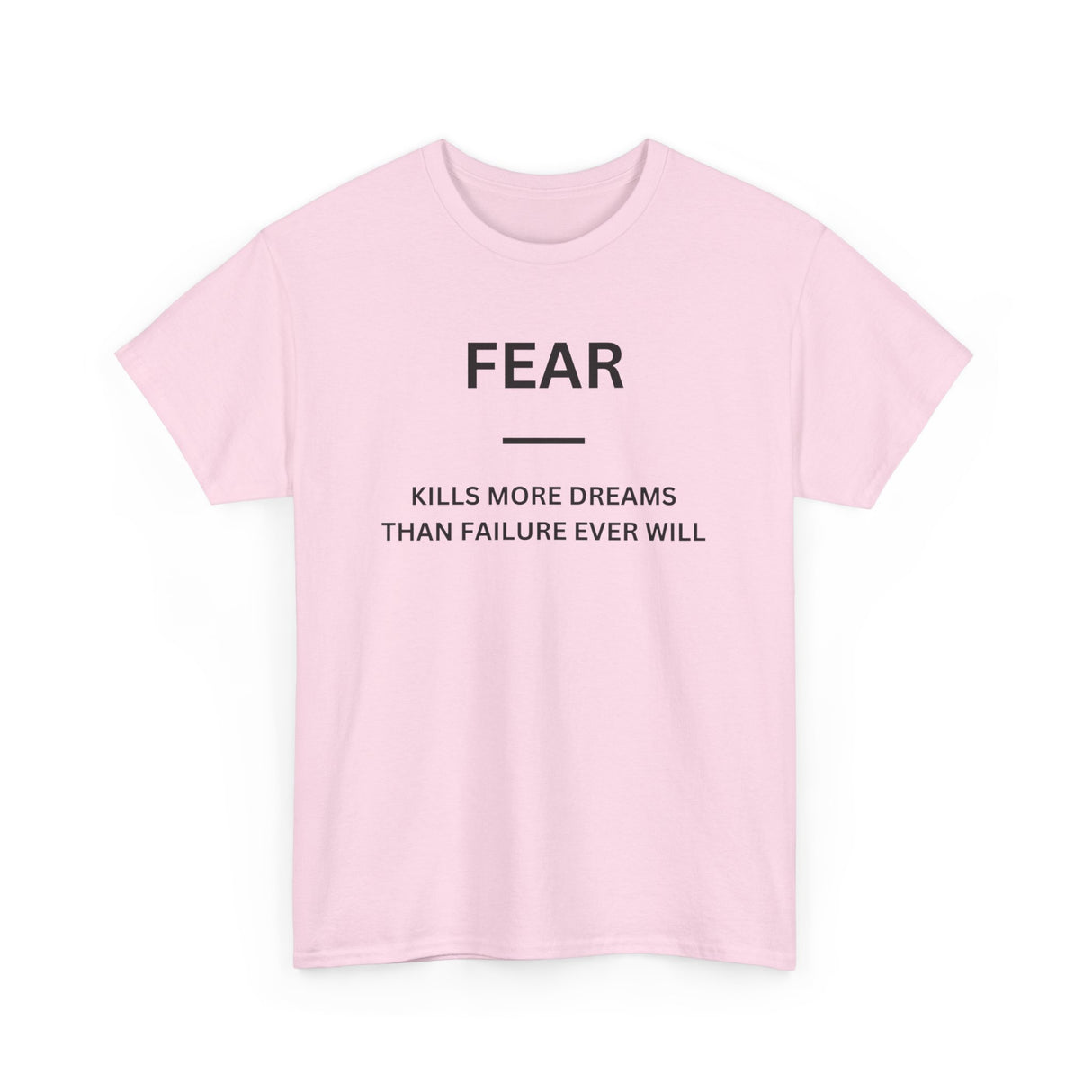 Fear Kills More Dreams