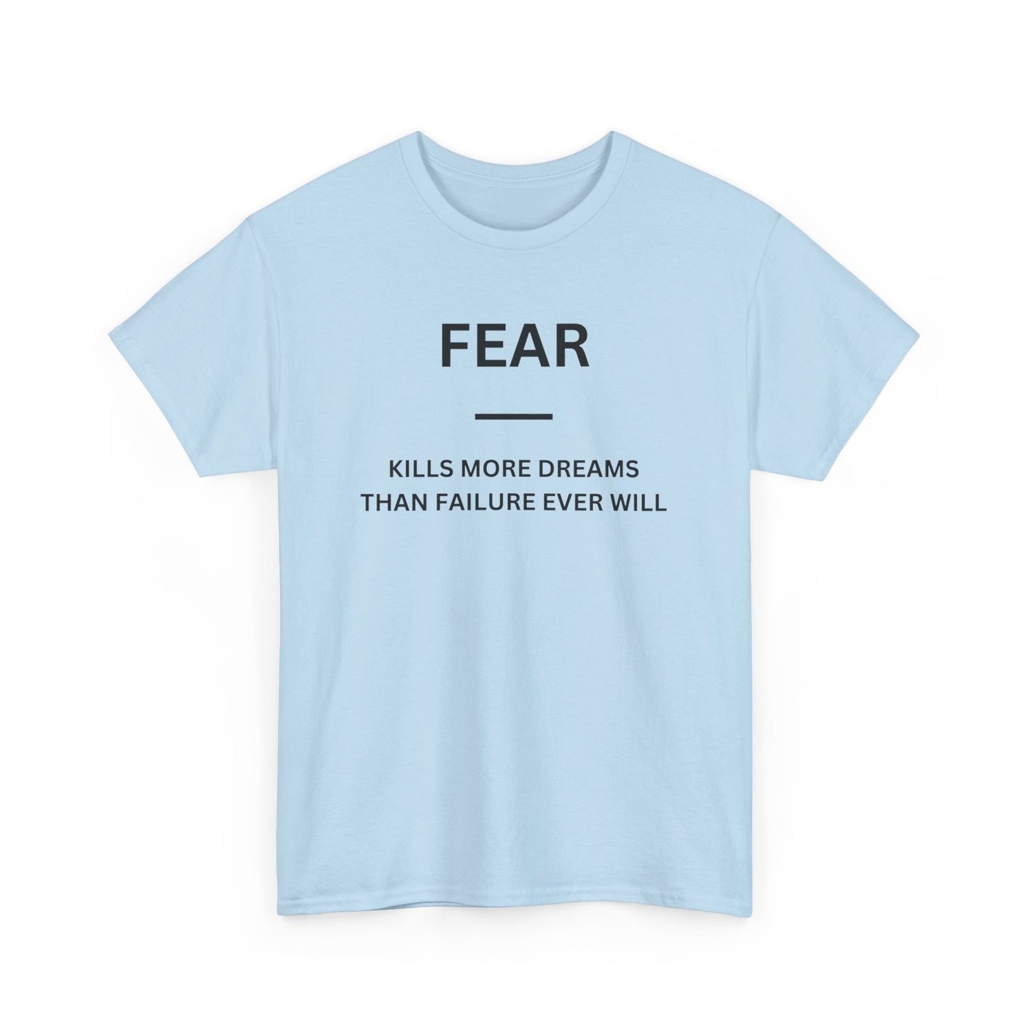 Fear Kills More Dreams