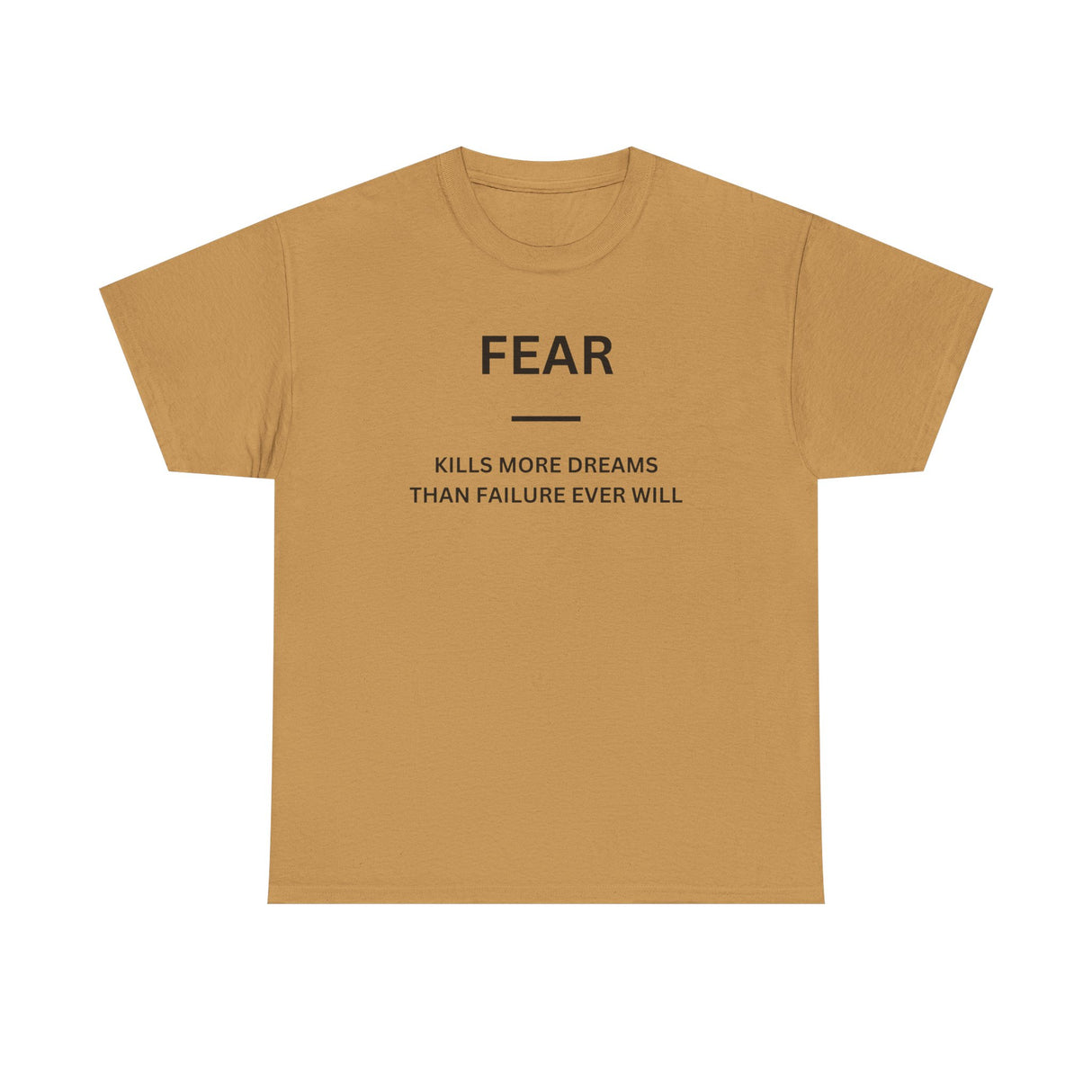 Fear Kills More Dreams