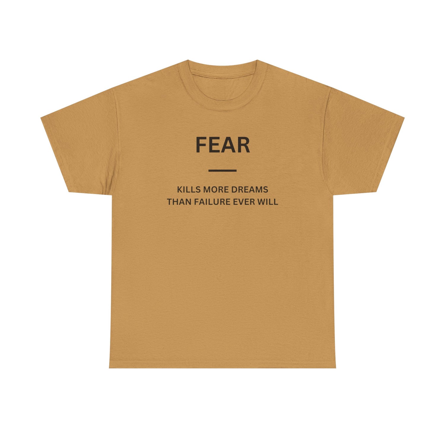 Fear Kills More Dreams