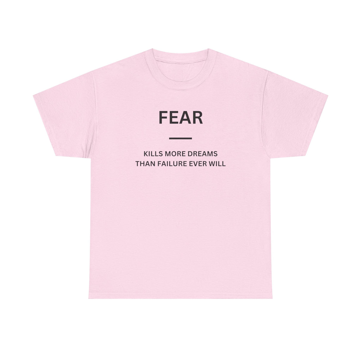 Fear Kills More Dreams