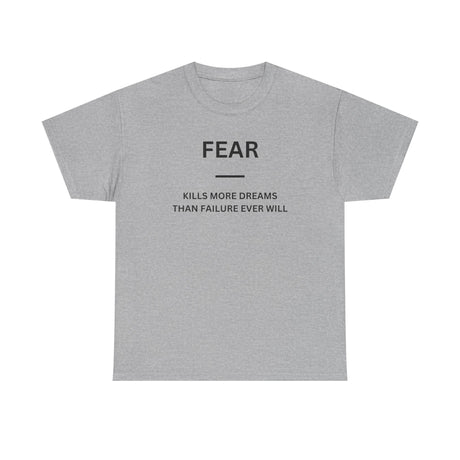 Fear Kills More Dreams