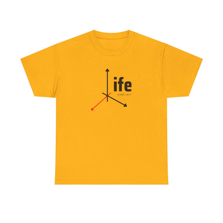 Life - It’s Your Life!