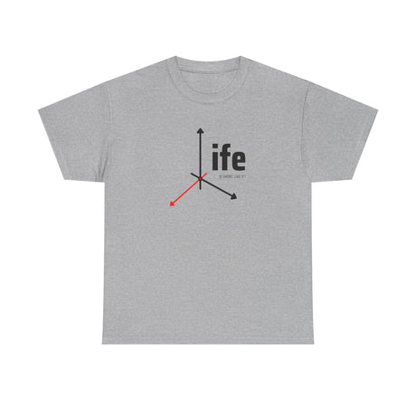 Life - It’s Your Life!
