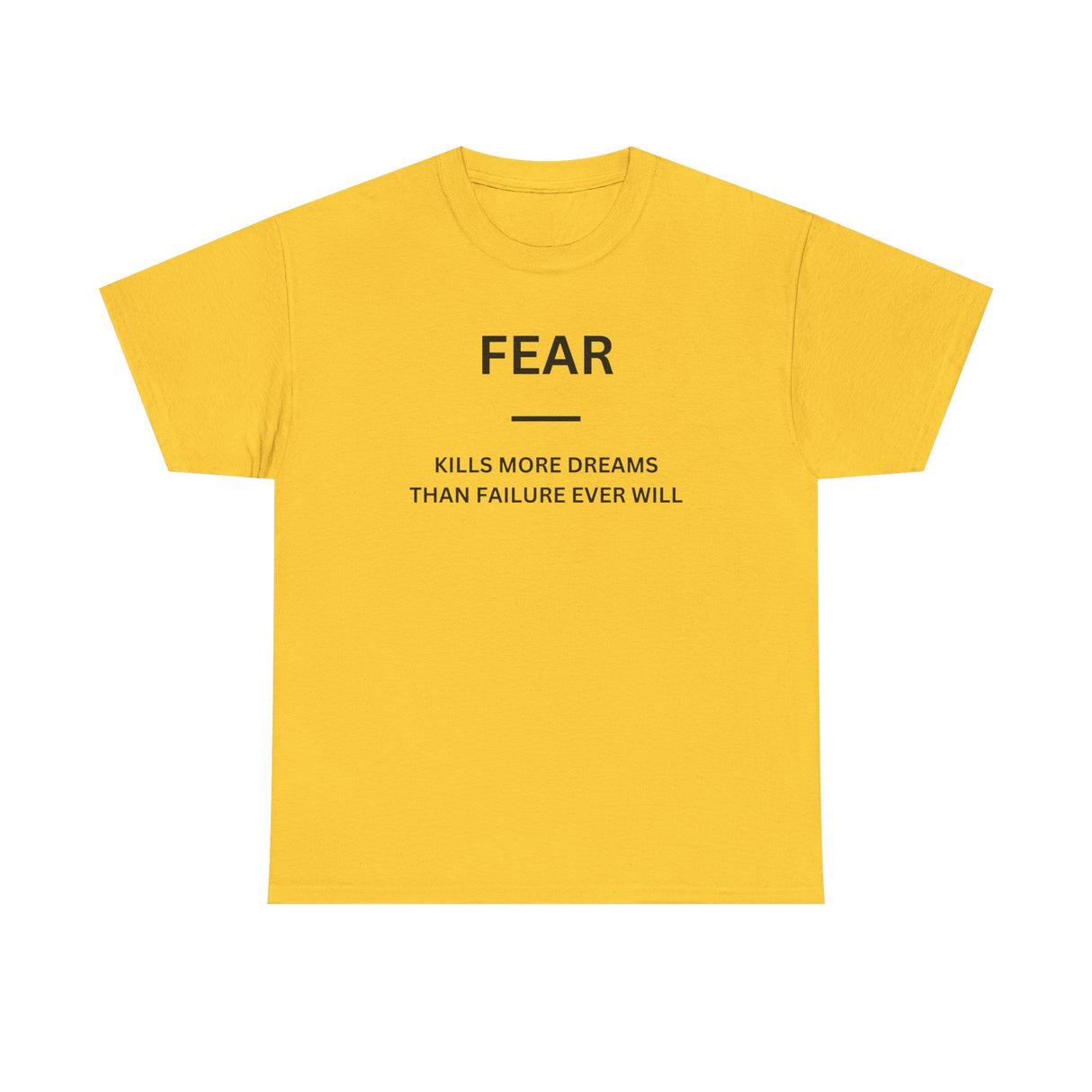 Fear Kills More Dreams