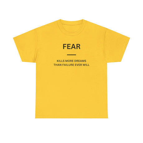 Fear Kills More Dreams
