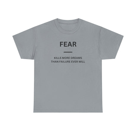 Fear Kills More Dreams
