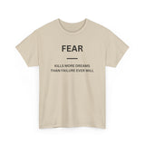 Fear Kills More Dreams