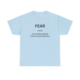 Fear Kills More Dreams