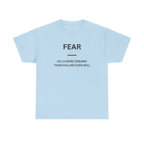 Fear Kills More Dreams
