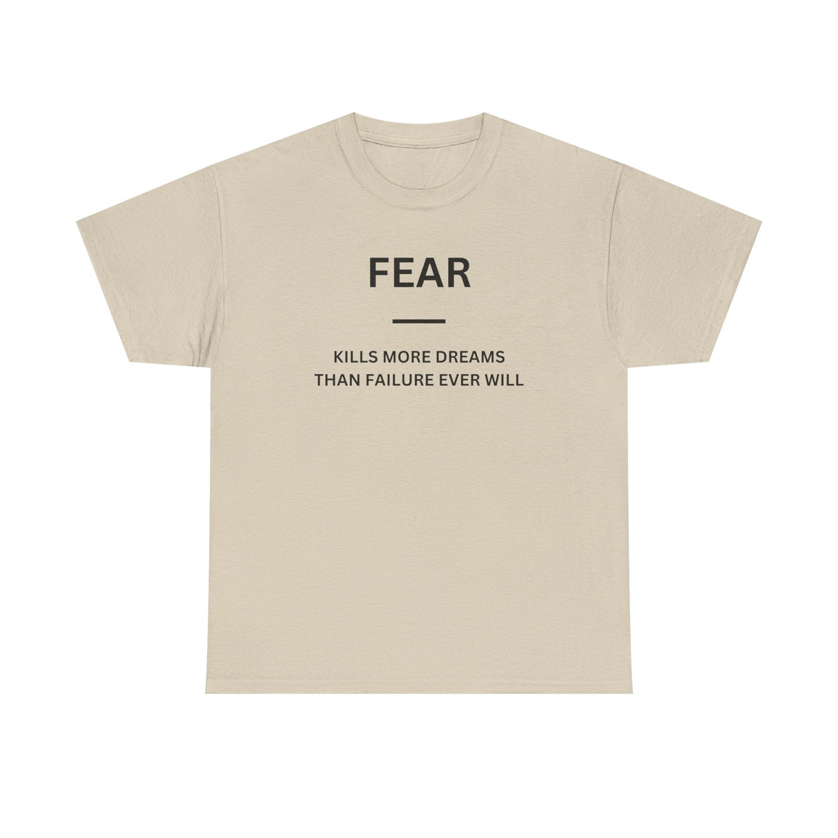 Fear Kills More Dreams