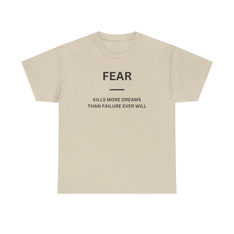 Fear Kills More Dreams