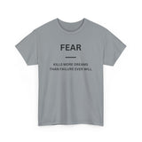 Fear Kills More Dreams
