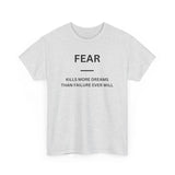Fear Kills More Dreams