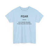 Fear Kills More Dreams