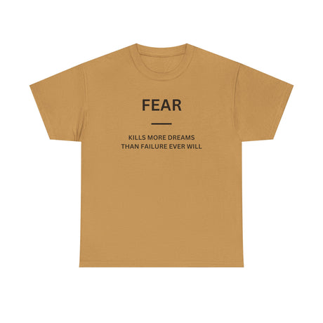 Fear Kills More Dreams