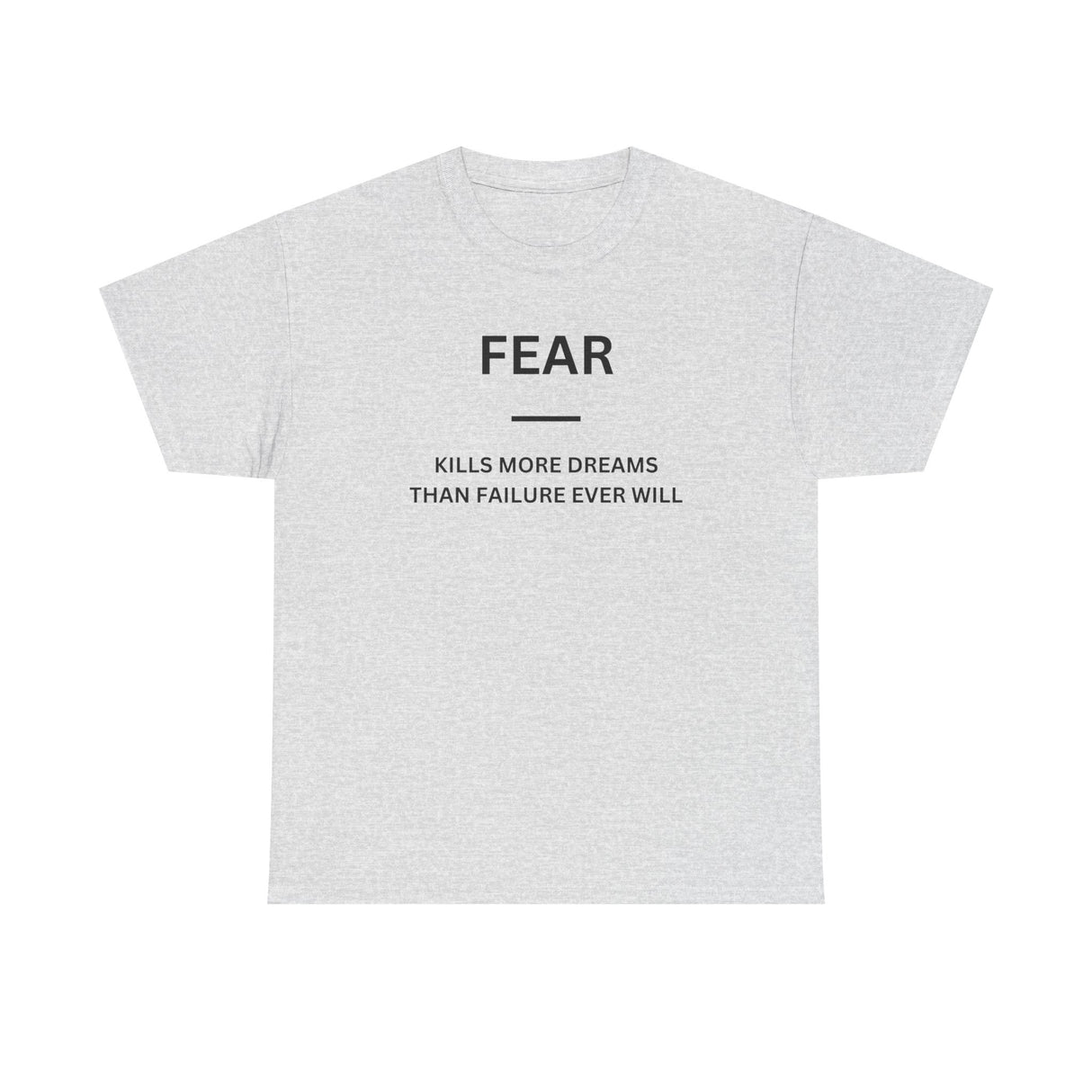 Fear Kills More Dreams