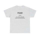 Fear Kills More Dreams