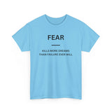 Fear Kills More Dreams