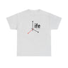 Life - It’s Your Life!